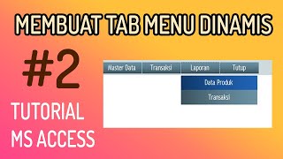 Tutorial Ms Access Indonesia | Membuat Tab Menu Dinamis Part 2