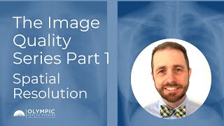 Image Quality Series Part 1: Spatial Resolution