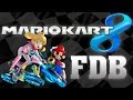 Mario Kart 8 - F.D.B.