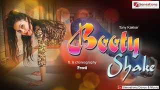 Booty Shake Dance | Tony Kakkar | Sonu Kakkar | Choreo | Preeti | Sensationz Dance & Music