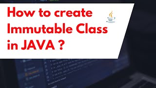 How to Create an Immutable Class in Java | Step-by-Step Explanation with Example