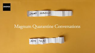 Quarantine Conversations: Stuart Franklin \u0026 Alex Majoli