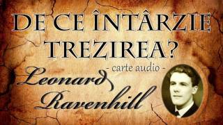 Leonard Ravenhill - De ce intarzie trezirea | Audio Dan Bercian