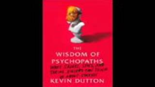 Kevin Dutton   The Wisdom of Psychopaths