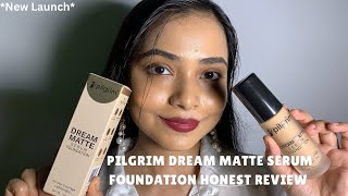 Pilgrim Dream Matte serum foundation honest review!