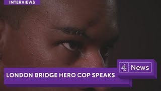 London Bridge hero cop: ‘All I was trying to do was keep people alive’