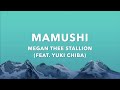 Megan Thee Stallion - Mamushi (Lyrics) (feat. Yuki Chiba)