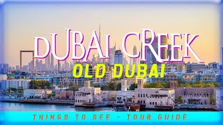 Bur Dubai \u0026 Al Seef, Things to do in Dubai Creek | A Traditional Arabic Souk | Tour Guide with Map