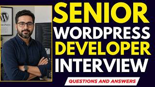 Top 25 Senior WordPress Developer Interview Questions And Answers for 2026