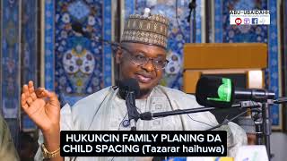 HUKUNCIN FAMILY PLANING || BADA TAZARAR HAIHUWA. Prof Isa Ali Ibrahim