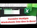 How to Combine Multiple Worksheets into One (Power Query Basics) in Microsoft Excel
