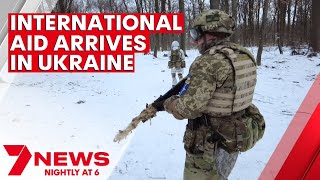 International aid arrives in Ukraine as Russian military threat increases   | 7NEWS