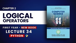 2.12 Logical Operators in Python Explained - Chp2 - PTB New Book 2025 - Class 11 Computer Science