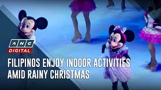 Filipinos enjoy indoor activities amid rainy Christmas | ANC