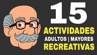 15 Dinámicas, Juegos y Actividades Recreativas para Realizar con Adultos Mayores