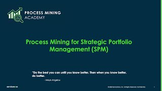 Process Mining Academy - Process Mining for Strategic Portfolio Management (SPM)