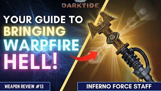 The ULTIMATE Inferno Force Staff Guide! | Weapon Review | Warhammer40k: DARKTIDE