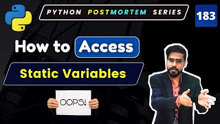 How to Access Static Variables in Python | Python OOP Tutorials #183