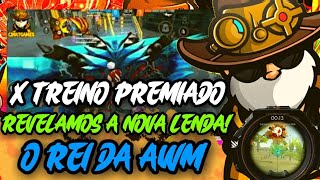 🔥FREE FIRE 🔥X TREINO PREMIADO 🔥REVELAMOS A NOVA LENDA DA AWM🔥 HIGHLIGHTS FREE FIRE 🔥