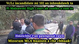 Hei le! MLA huaisen a che ta | Pi Malsawmi High Court ah Zualko tum | Hmeichhe 1 pawngsual rawn a ni