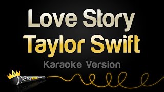 Taylor Swift - Love Story (Karaoke Version)