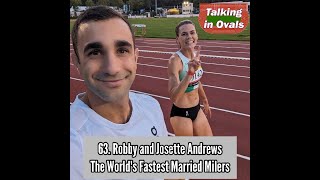 63. Robby and Josette Andrews, The World's Fastest Married Milers