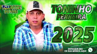 TONINHO FERREIRA  -  CD NOVO 2025