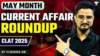 Monthly Current Affairs | Marathon | May 2024 | CLAT 2025