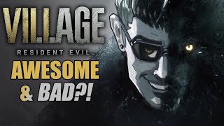 Why Is Resident Evil Village SO AWESOME?! And... BAD?!