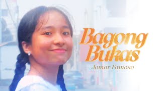 Bagong Bukas - Jomar Famoso  (Music Video)