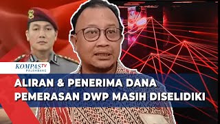 Kompolnas Sebut Polisi Selidiki Aliran \u0026 Penerima Dana Pemerasan DWP