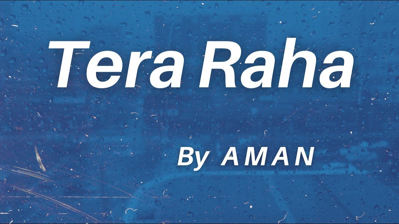 Tera Raha Aman Song Lyrics Music Videos Concerts