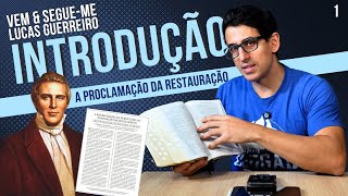 Vem e Segue-me Lucas Guerreiro - Introdução: A Restauração do Evangelho de Jesus Cristo - aula 1