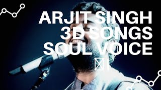 Arjit Singh best songs in 3D|| 2021 song hindi || 3d sound relaxing || unplugged songs