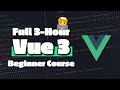 Vue 3 Tutorial for Beginners - Learn Vue in 3 Hours (FULL COURSE)