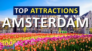 Amazing Things to Do in Amsterdam \u0026 Top Amsterdam Attractions