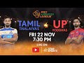 Pro Kabaddi League 11 | FULL MATCH LIVE | Tamil Thalaivas vs UP Yoddhas | 22 NOV, 7:30 PM