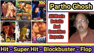 Director Partho Ghosh Box Office Collection Analysis Hit And Flop Blockbuster All Movies List