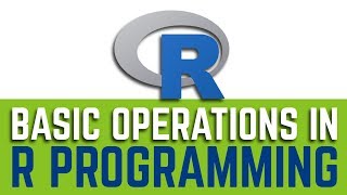 Learn Basic Operations in R Programming