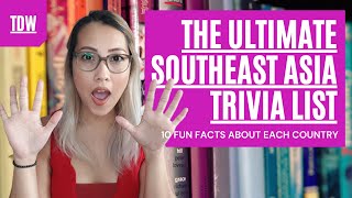 10 Fun Facts About Each of the Countries in Southeast Asia