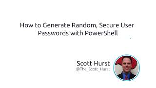 How To Generate Random, Secure User Passwords With PowerShell
