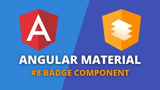 Angular Material #8 - Badge Component