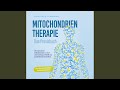 Kapitel 77 - Mitochondrientherapie - Das Praxisbuch: Mit reaktivierten Zellkraftwerken zu neuer...