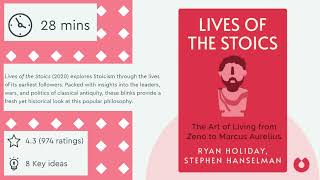 28 Minutes - Lives of the Stoics - The Art of Living from Zeno to Marcus Aurelius - Short Audio Book