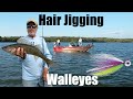 Hair Jigging Walleyes