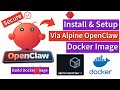 Install & Setup OpenClaw Using Alpine Docker Image | Free Model & API Provider | ClawdBot, MoltBot