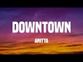 Anitta - Downtown (Lyrics)