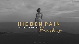 Hidden Pain Mashup 2022 | Chillout Edit | Main Royaan | Yasser desai,Tanveer Evan | BICKY OFFICIAL