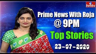 Top Stories | Prime News with Roja @ 9PM | 23-07-2020 | hmtv