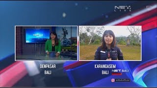 NET. BALI - LIVE REPORT UPDATE GUNUNG AGUNG